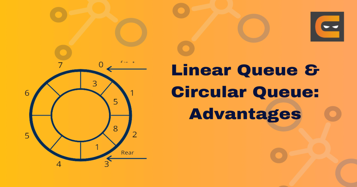 advantages of circular queue over linear queue