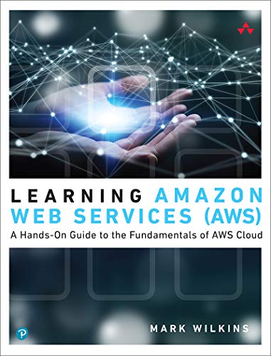 9. Learning Amazon Web Services (AWS) By Mark Wilkins