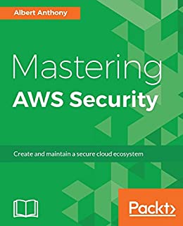 10. Mastering AWS Security By Albert Anthony