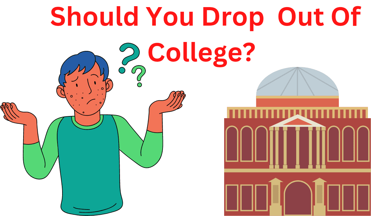 Should you drop out of college?