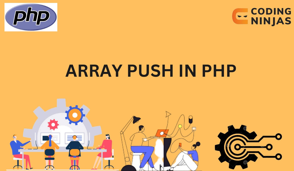 Hører til Avl Dårligt humør Array push() function in PHP - Coding Ninjas