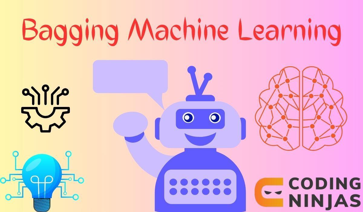 Bagging Machine Learning - Coding Ninjas