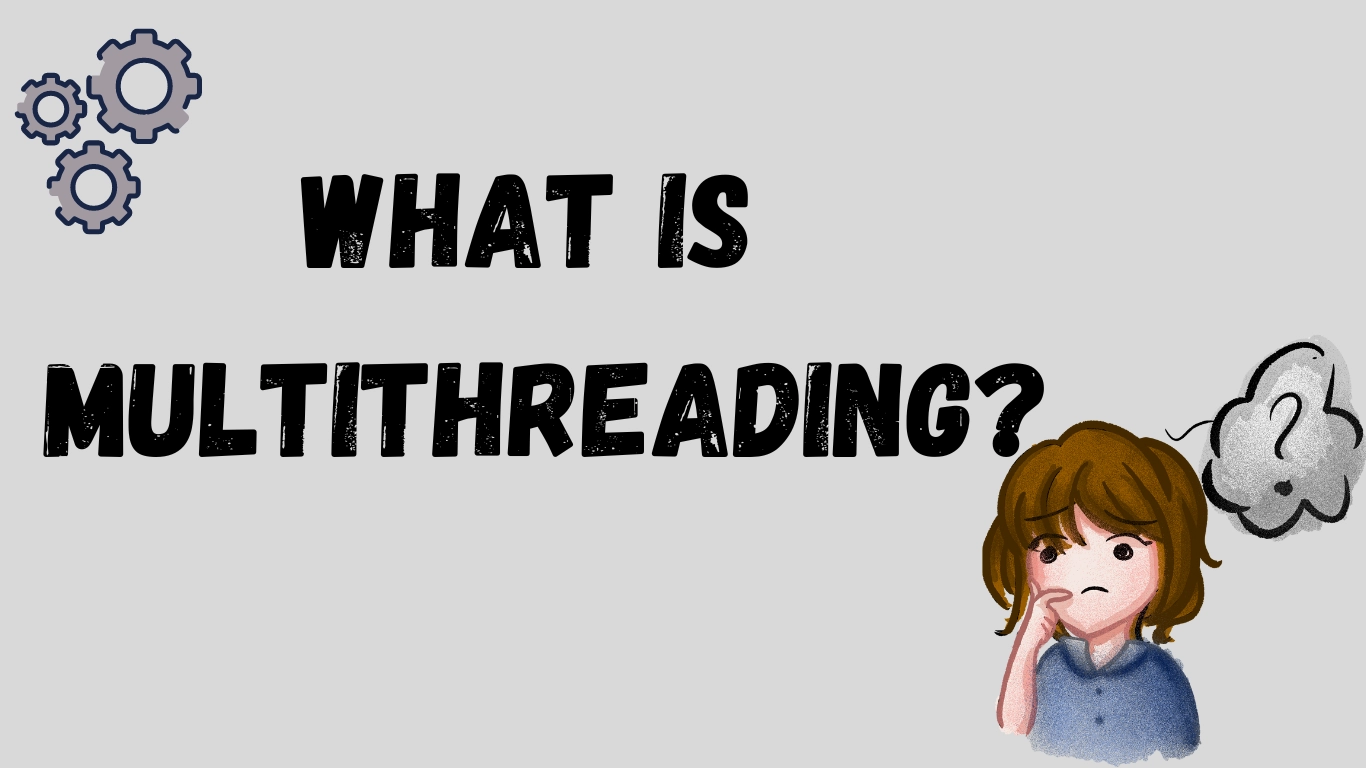 Benefits Of Multithreading - Coding Ninjas