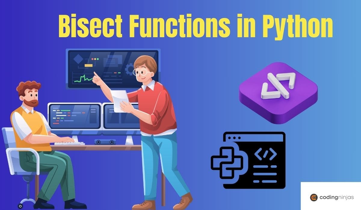 Bisect Functions in Python - Naukri Code 360