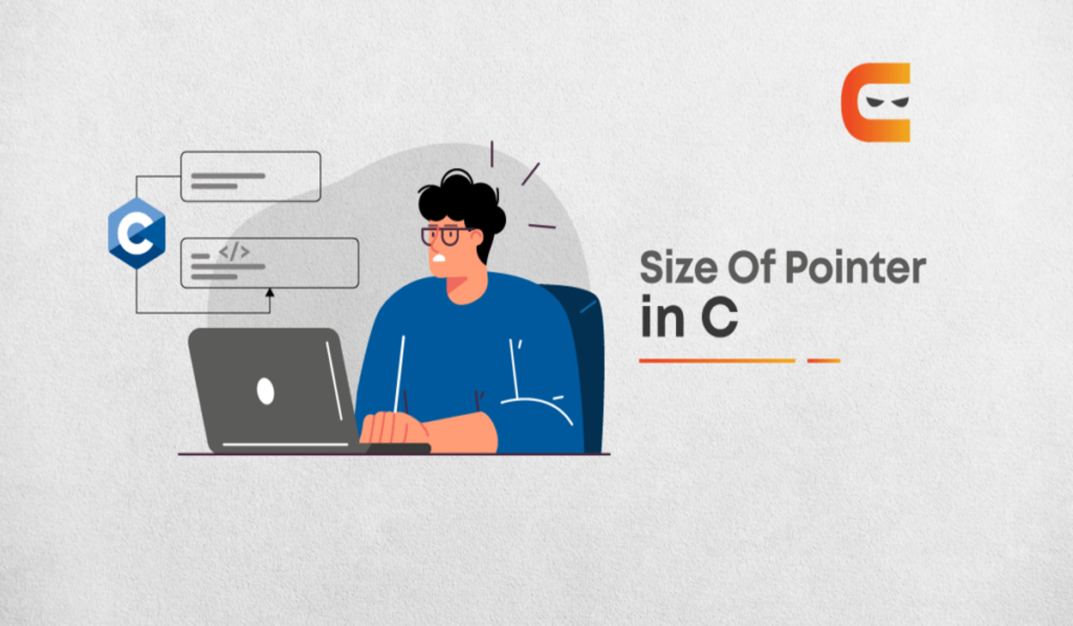 What Is A Size of a Pointer In C? - Coding Ninjas