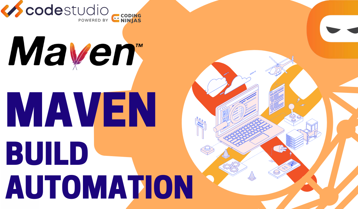 Build Automation In Maven - Naukri Code 360