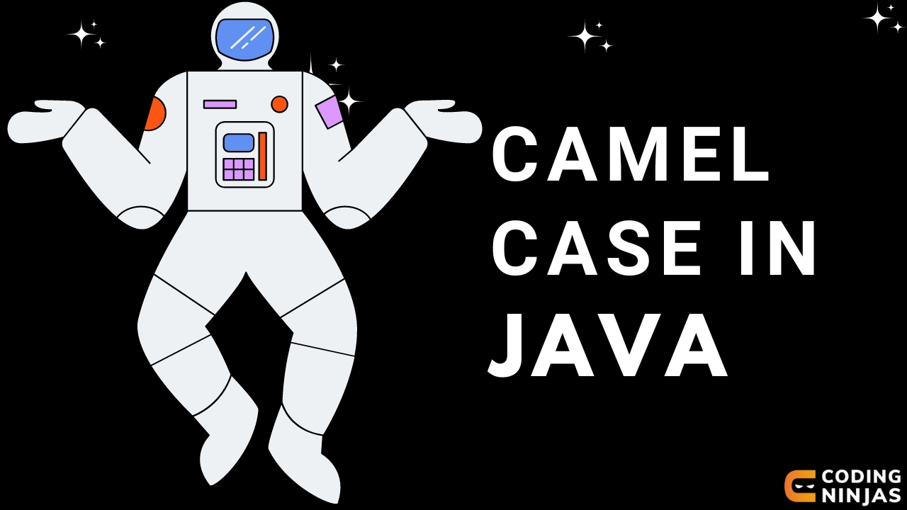 camel-case-in-java-coding-ninjas