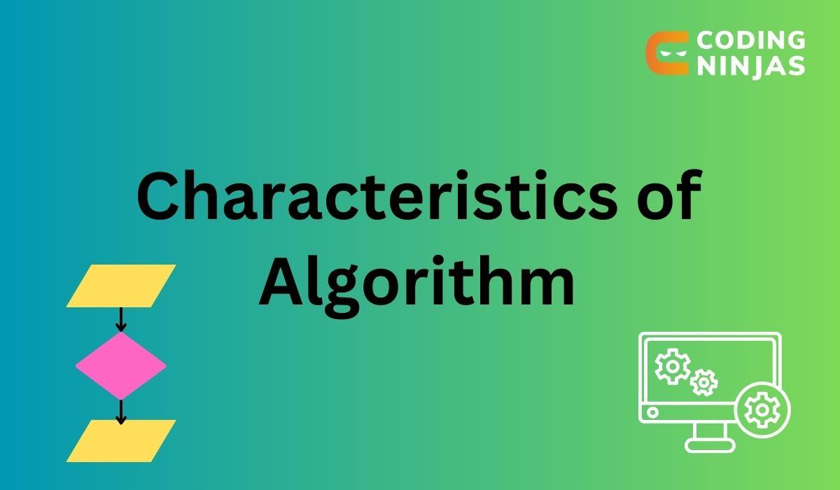 Characteristics Of An Algorithm 0 1681535116.webp
