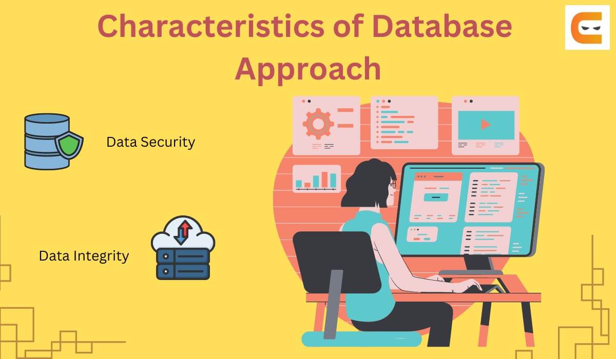 Characteristics of Database Approach - Coding Ninjas