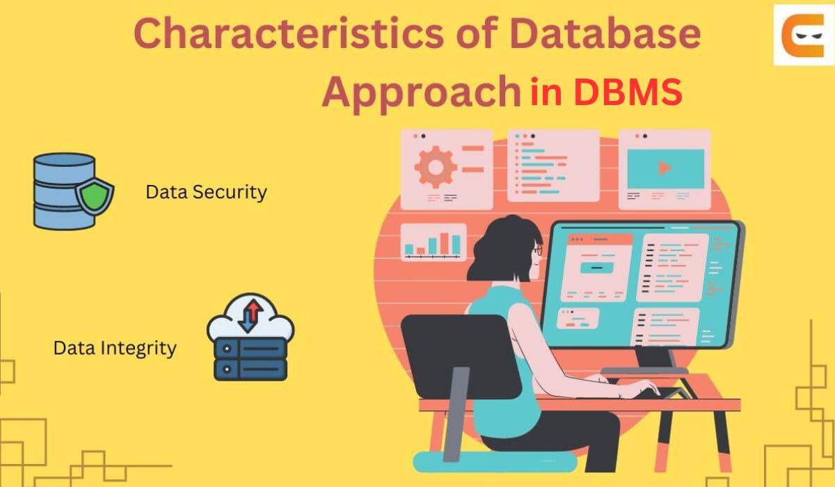 Characteristics of Database Approach in DBMS