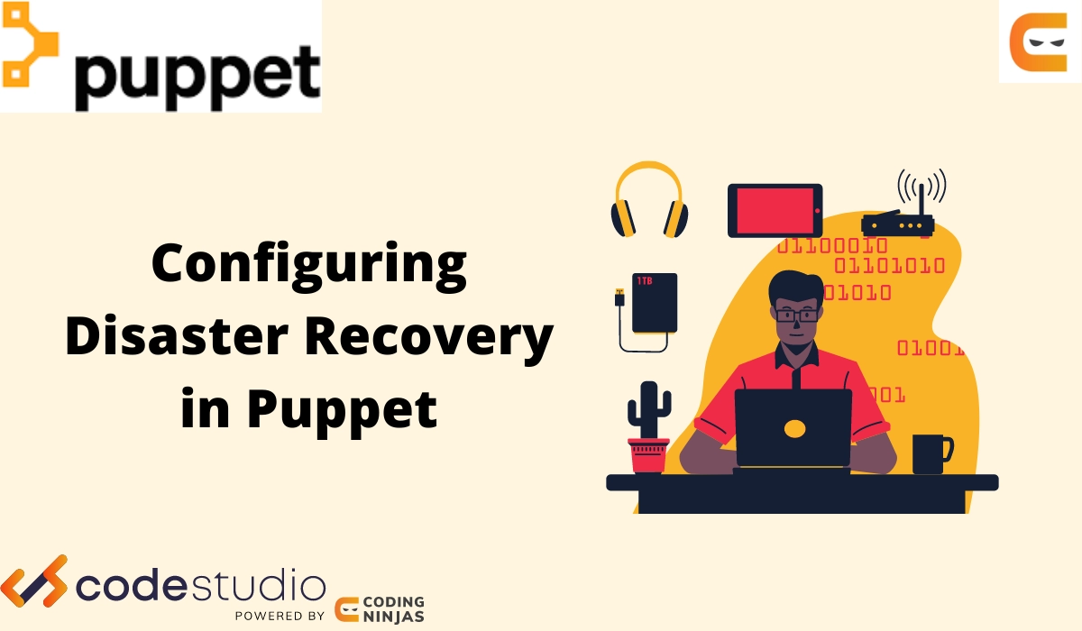 Configuring Disaster Recovery in Puppet - Naukri Code 360