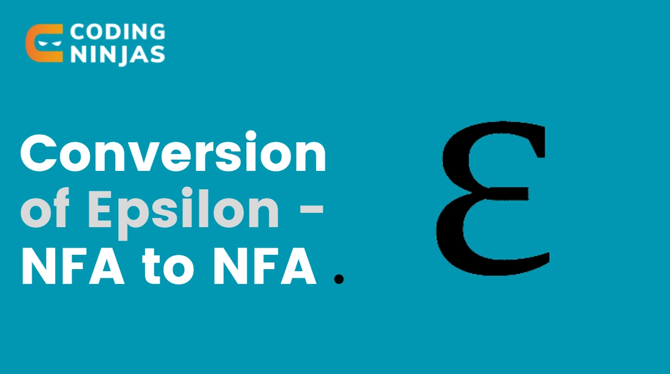 Conversion of Epsilon - NFA to NFA