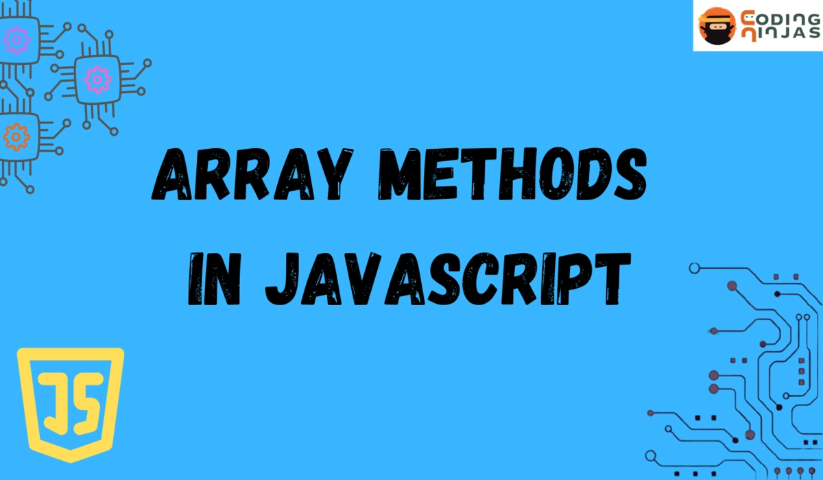 Array Methods In Javascript - Coding Ninjas