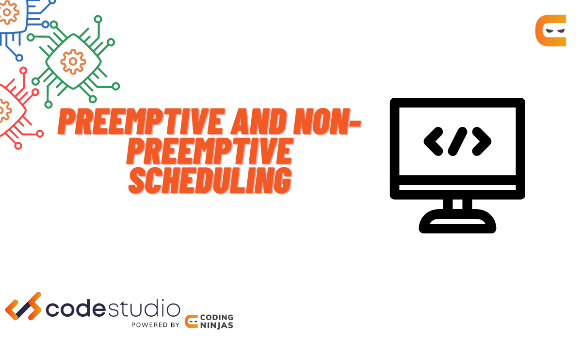 difference-between-preemptive-and-non-preemptive-scheduling-coding-ninjas