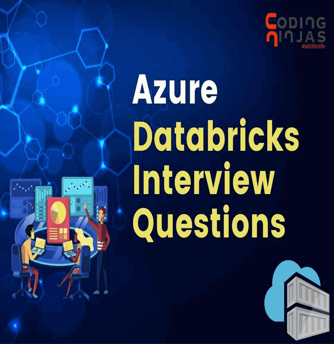 Top 30 Azure Databricks Interview Questions 2024 - Naukri Code 360