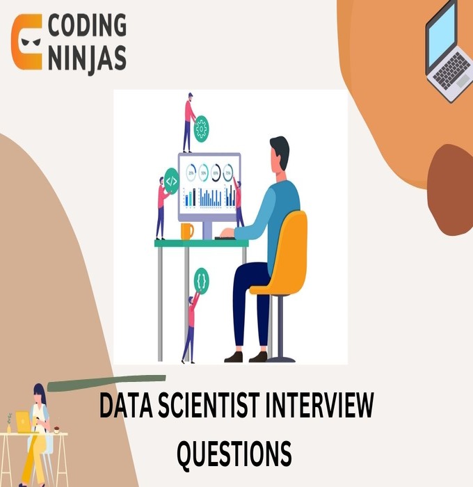  Data Scientist Interview Questions Coding Ninjas