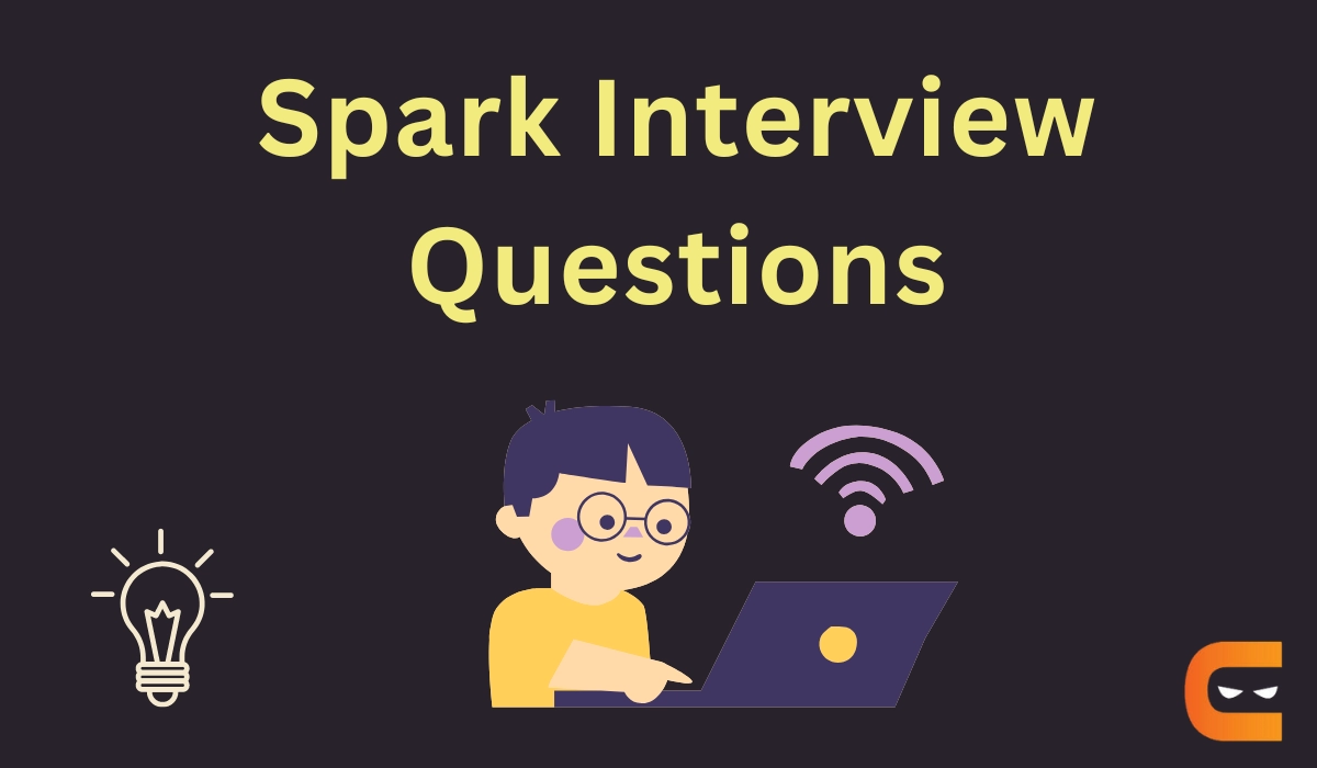 Spark Interview Questions