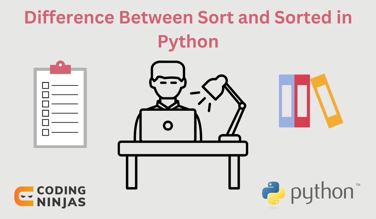 Difference Between Sort And Sorted In Python - Coding Ninjas