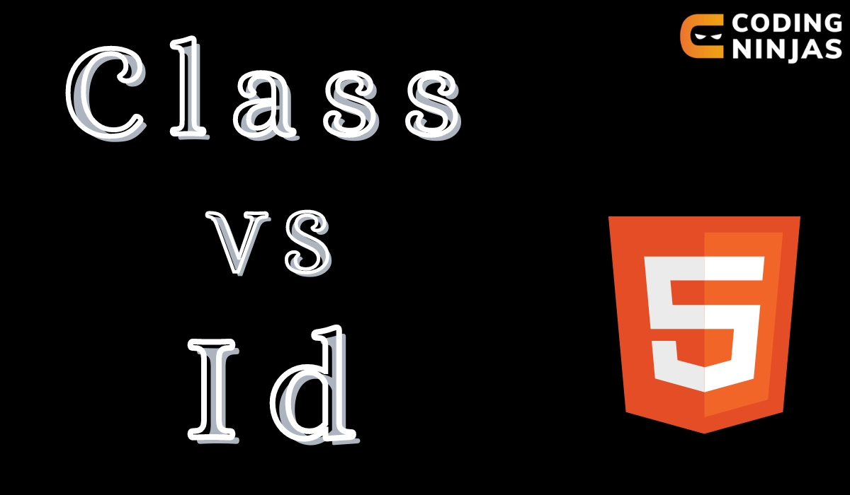 difference-between-class-and-id-in-html-coding-ninjas