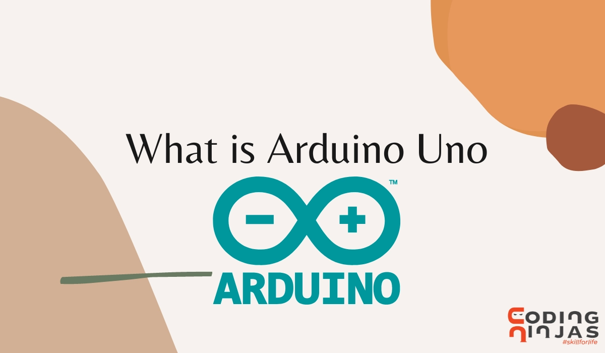 What is Arduino Uno? - Naukri Code 360