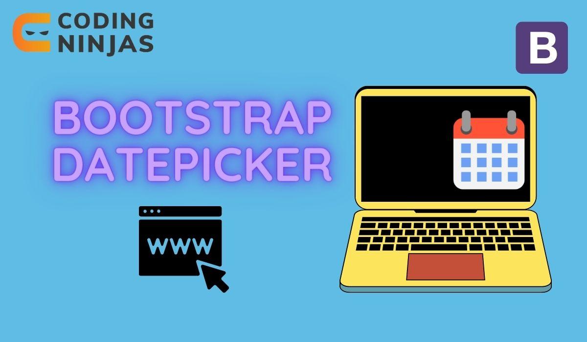 Bootstrap Datepicker - Coding Ninjas