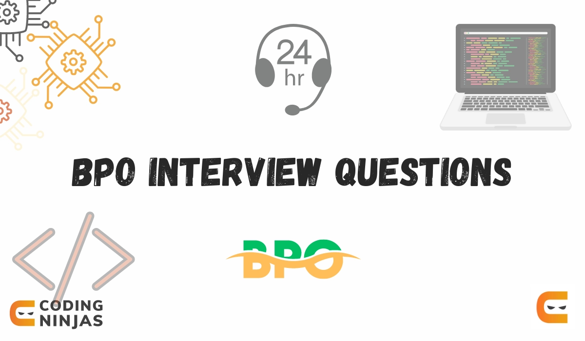 Top 34 Bpo Interview Questions And Answers 2024 Naukri Code 360 