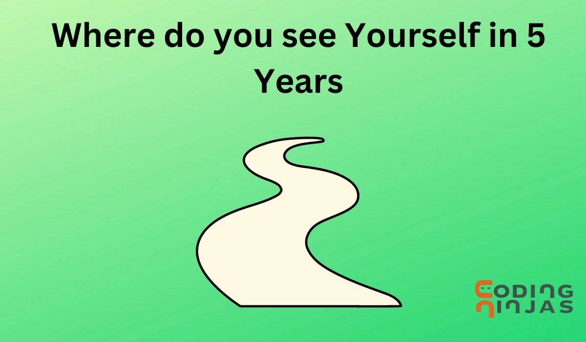 How To Answer Where Do You See Yourself in 5 Years?