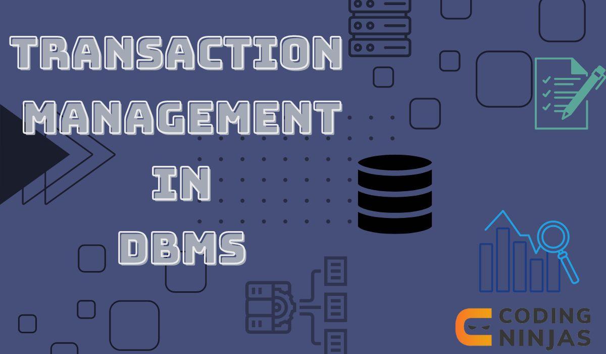 Transaction Management in DBMS Coding Ninjas