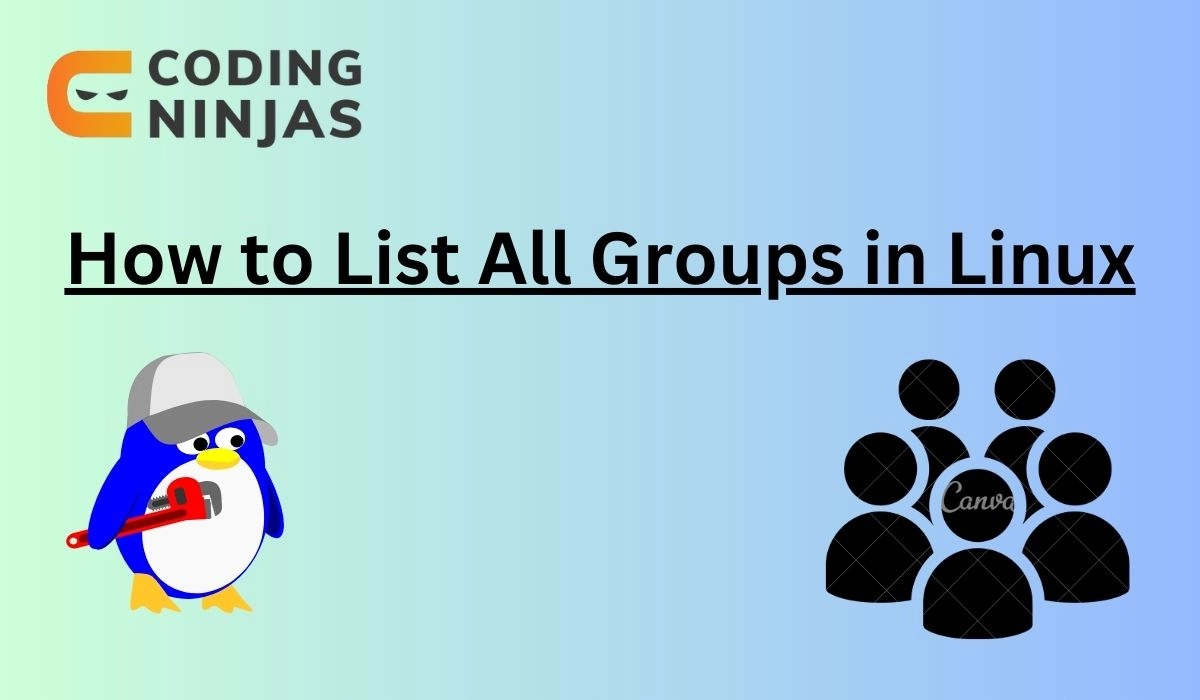 how-to-list-all-group-in-linux-coding-ninjas