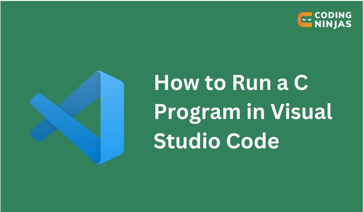 Setting up IDE for C Programming, How to set up Visual Studio Code for C  Programming