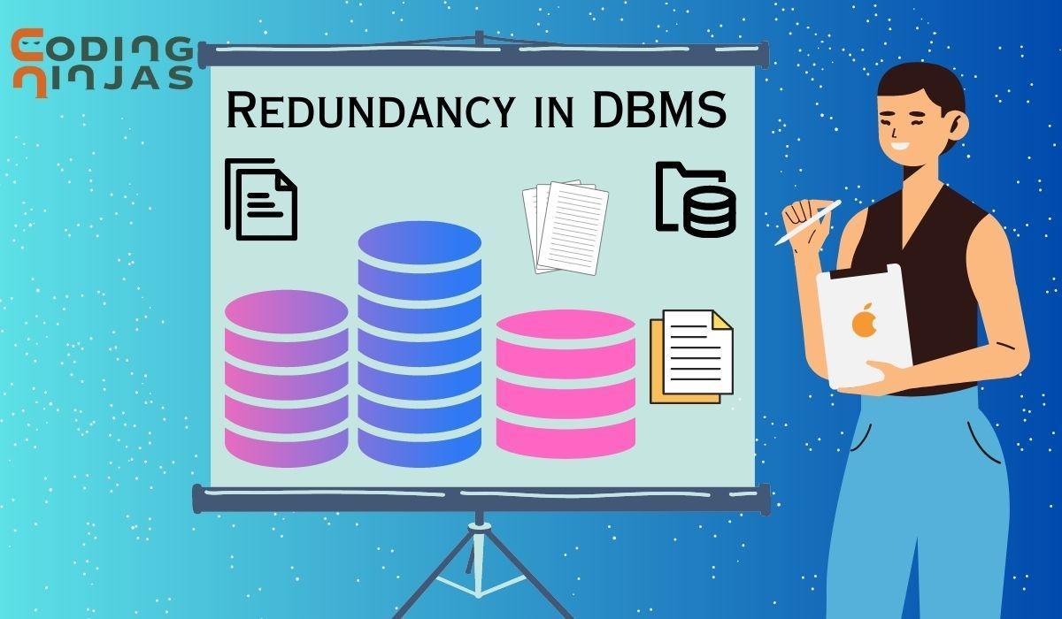 Redundancy in DBMS - Coding Ninjas