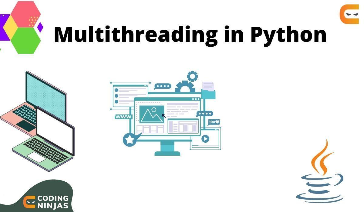 Multithreading In Python - Coding Ninjas