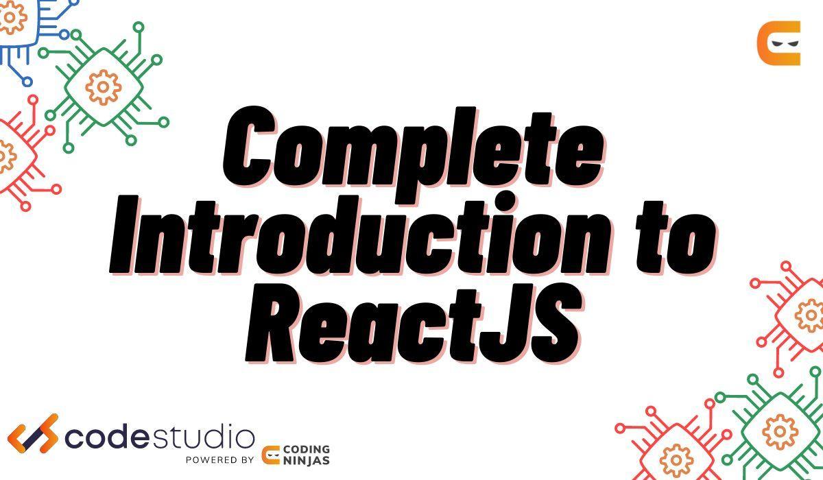 ReactJS Tutorial - Coding Ninjas