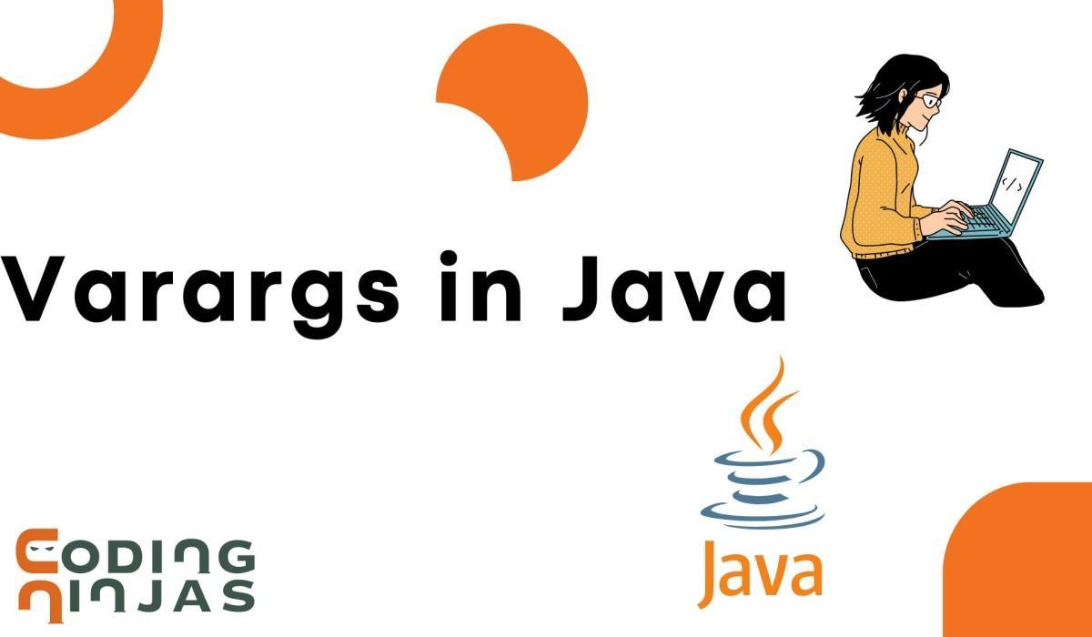 Variable Arguments (Varargs) in Java Coding Ninjas