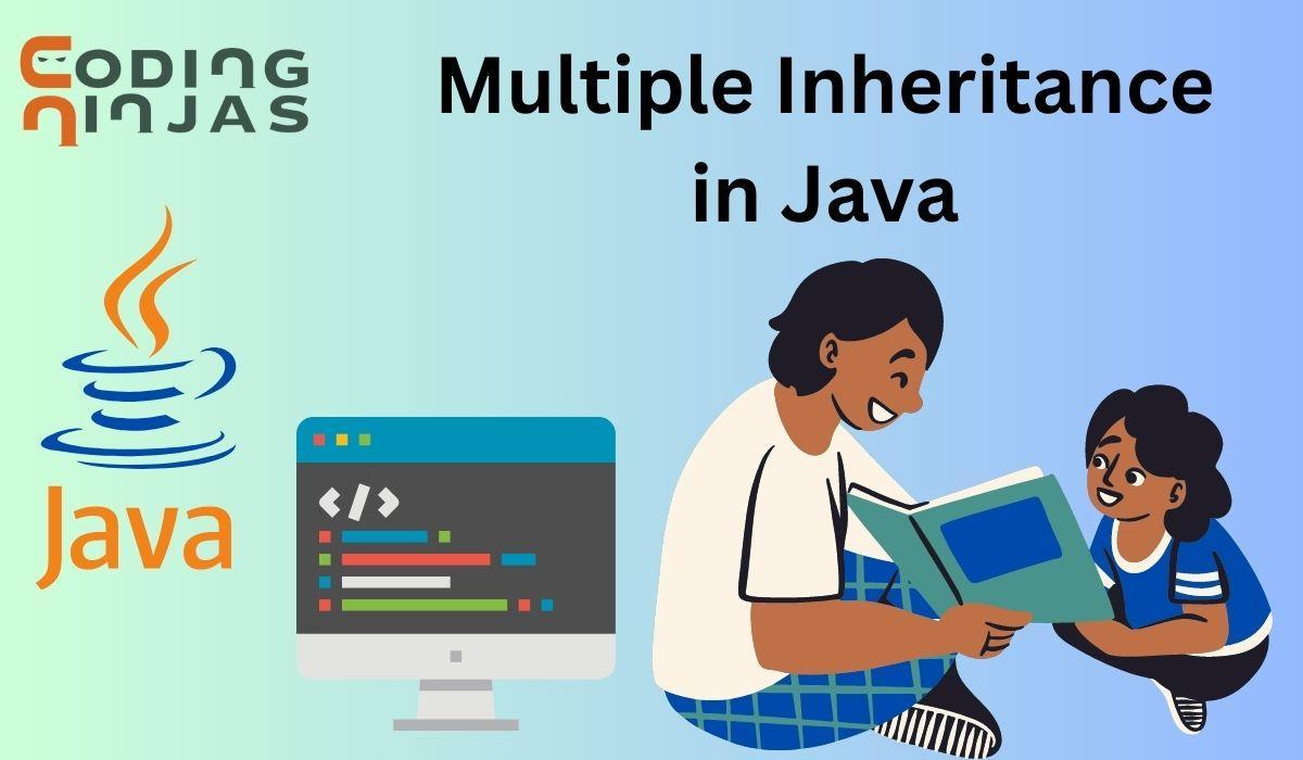 multiple inheritances in java & How to achieve it - JavaGoal