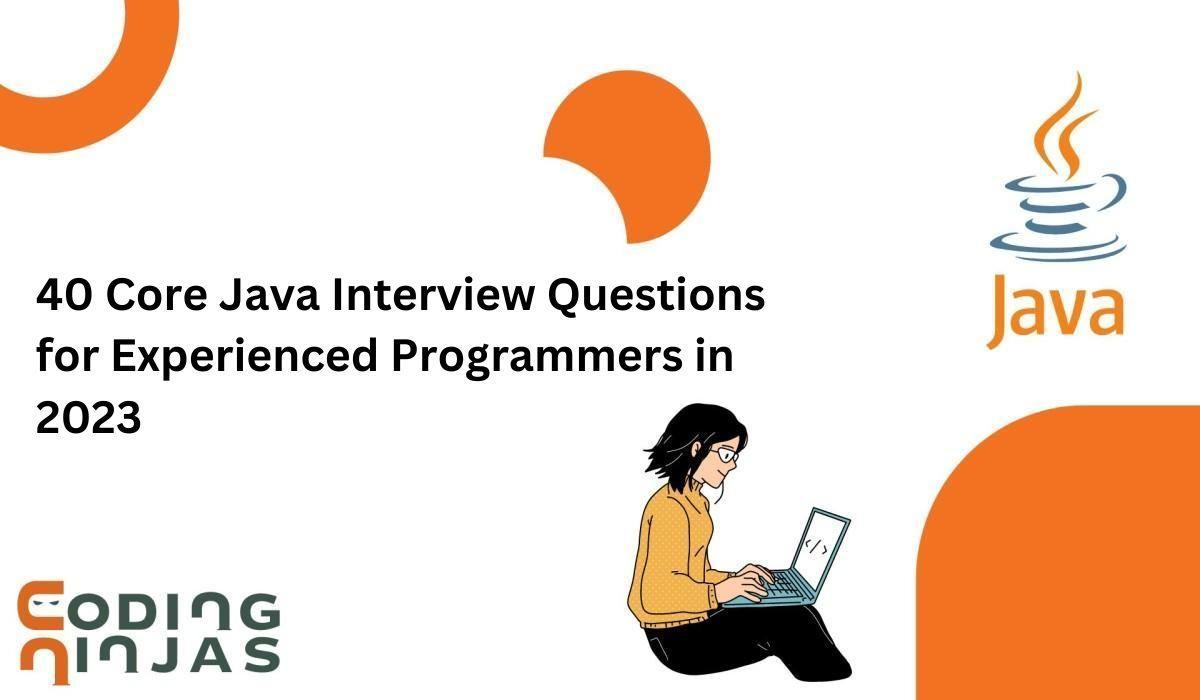 top-java-interview-questions-for-5-years-experience-2023-coding-ninjas