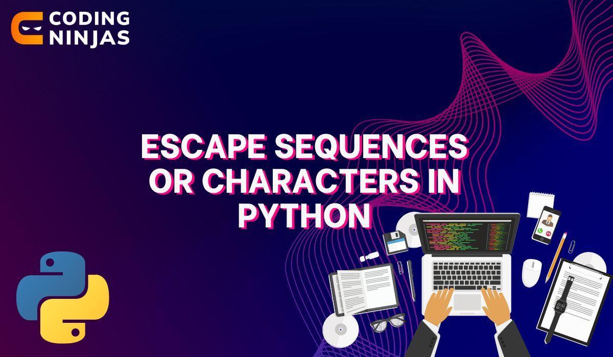 Escape Sequences or Characters in Python