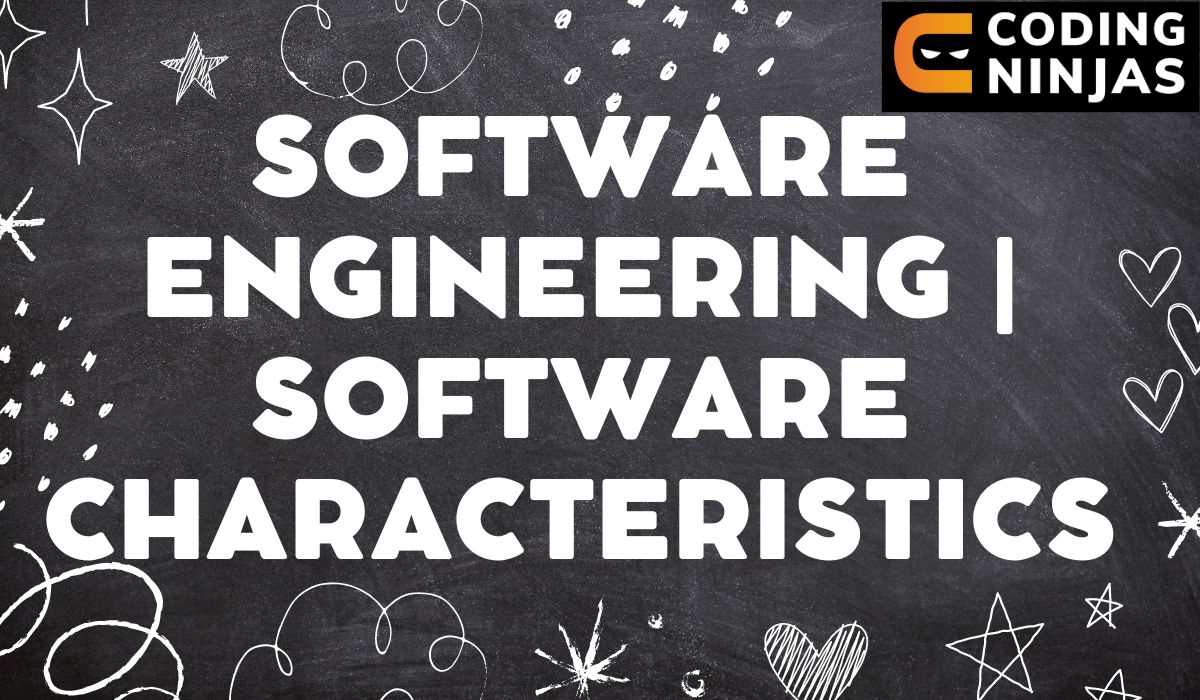 Software Engineering  Software Characteristics - GeeksforGeeks