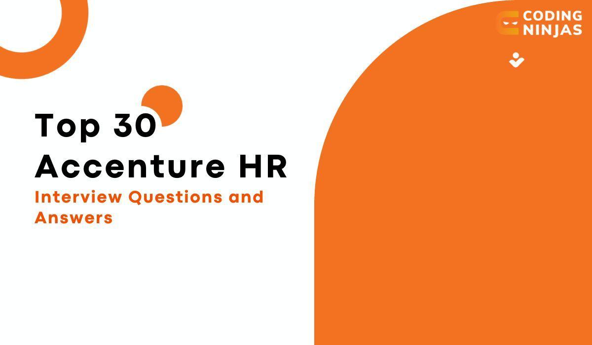 Top Accenture HR Interview Questions And Answers 2024 Coding Ninjas