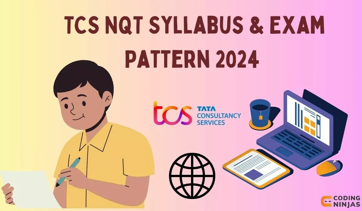 TCS NQT Syllabus & Exam Pattern 2024 - Naukri Code 360