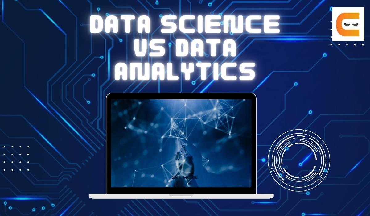 Data Science Vs Data Analytics Naukri Code 360