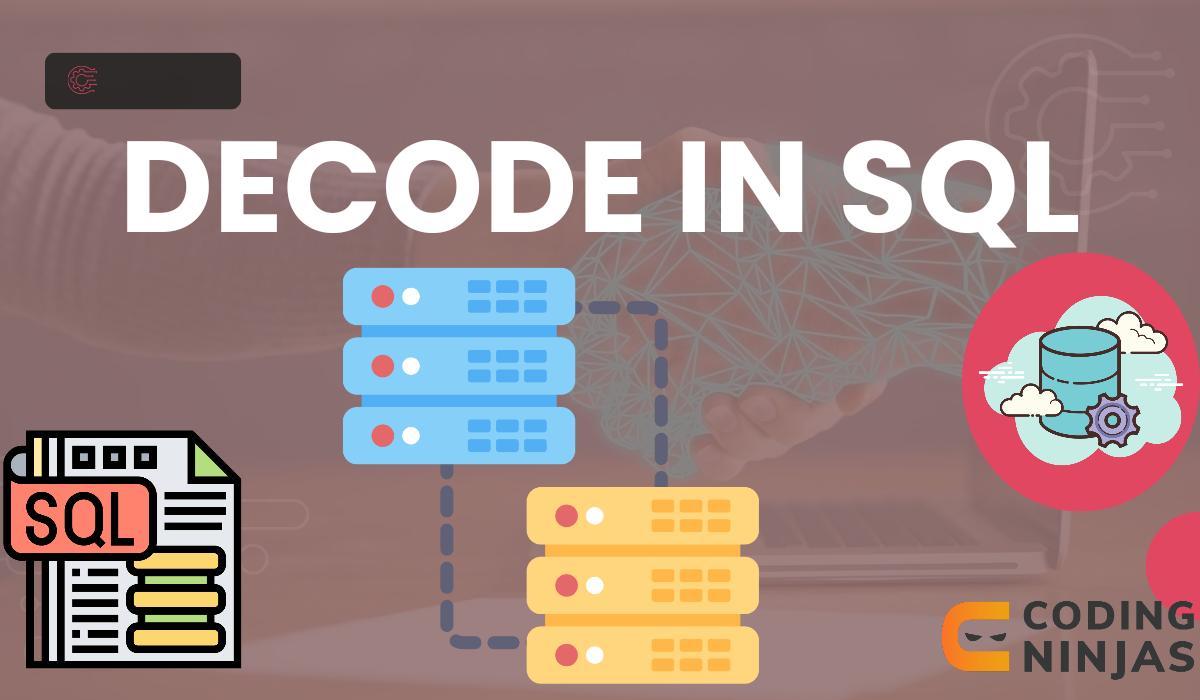 Decode In Sql Coding Ninjas 8855