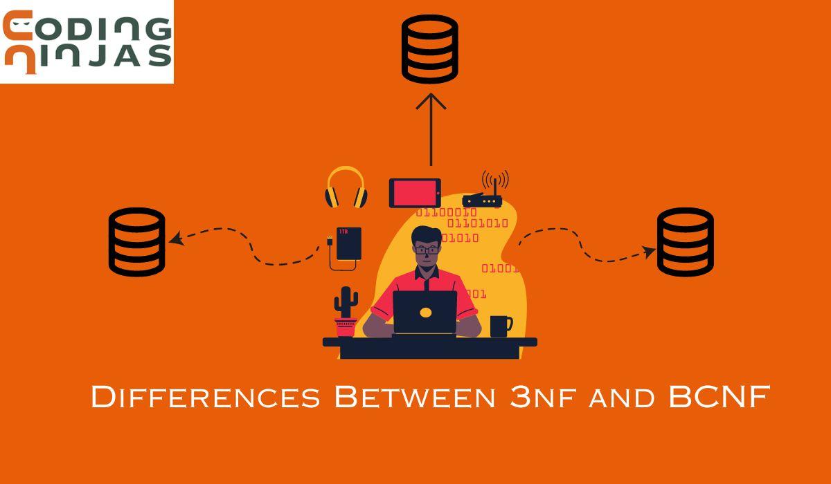 Difference Between 3NF And BCNF - Naukri Code 360