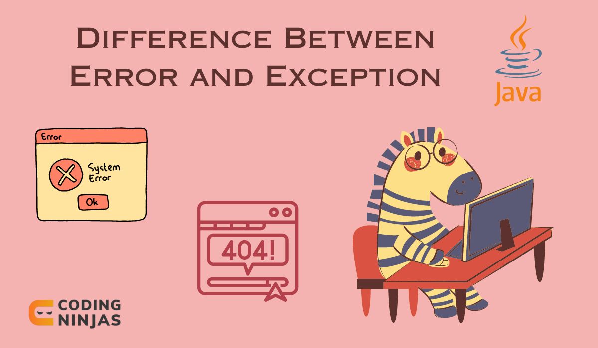 Difference between Error and Exception - Coding Ninjas