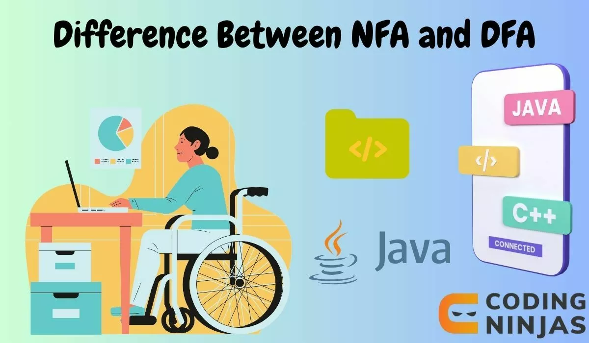 Difference Between NFA and DFA - Naukri Code 360