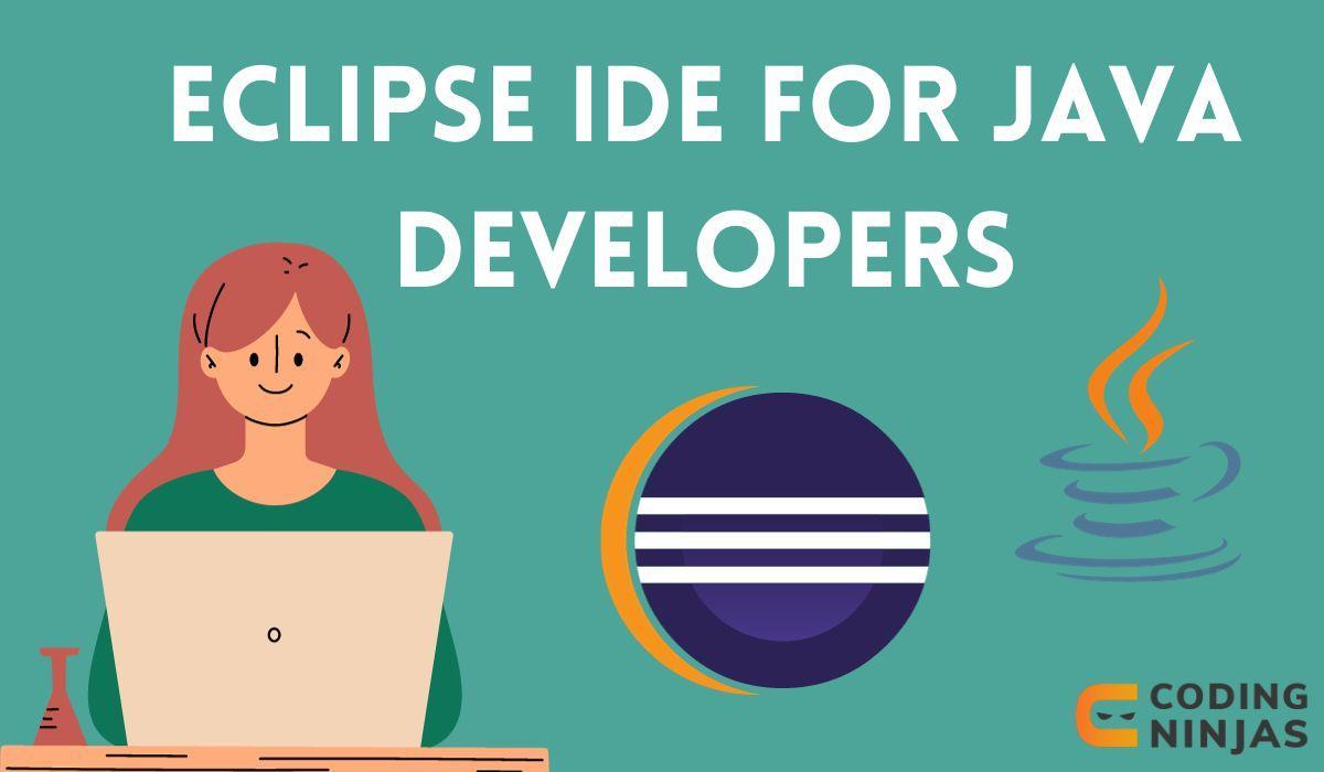 Eclipse IDE for Java Developers Coding Ninjas