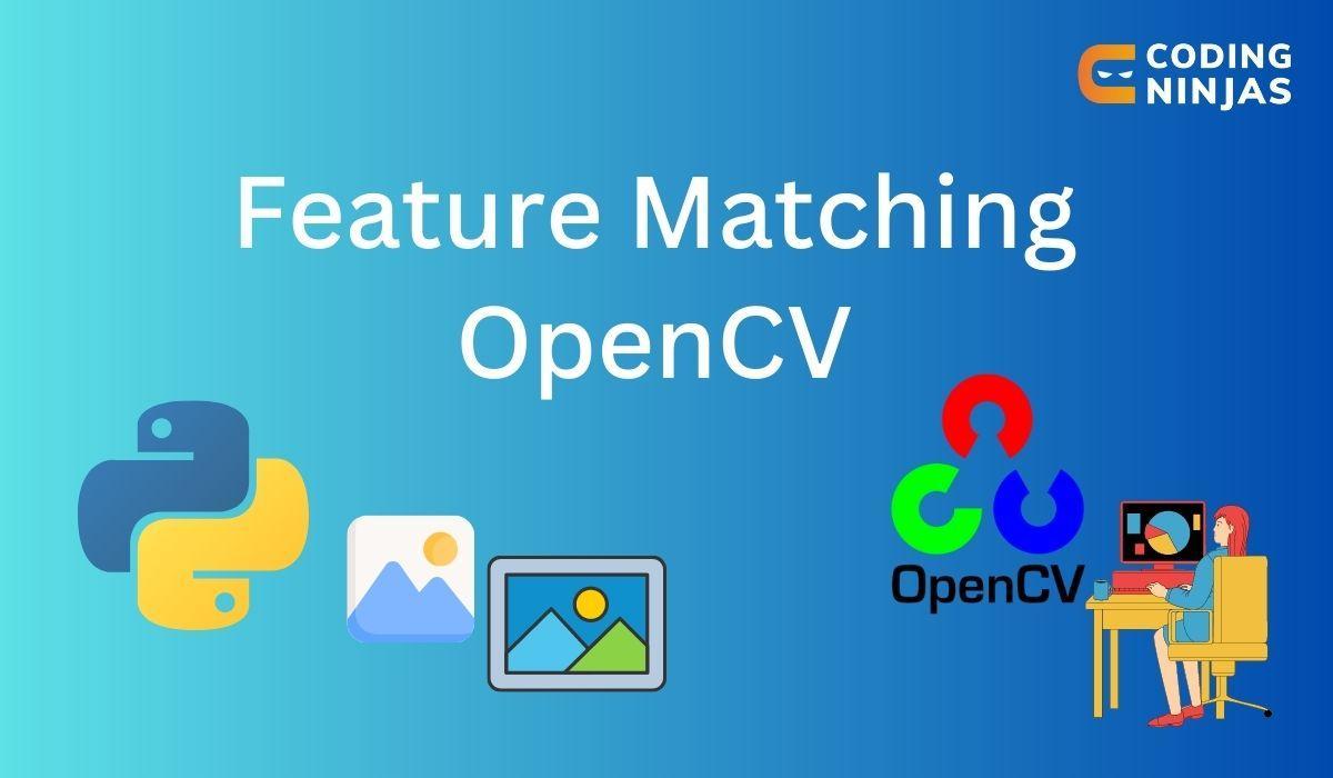 Feature Matching OpenCV - Coding Ninjas