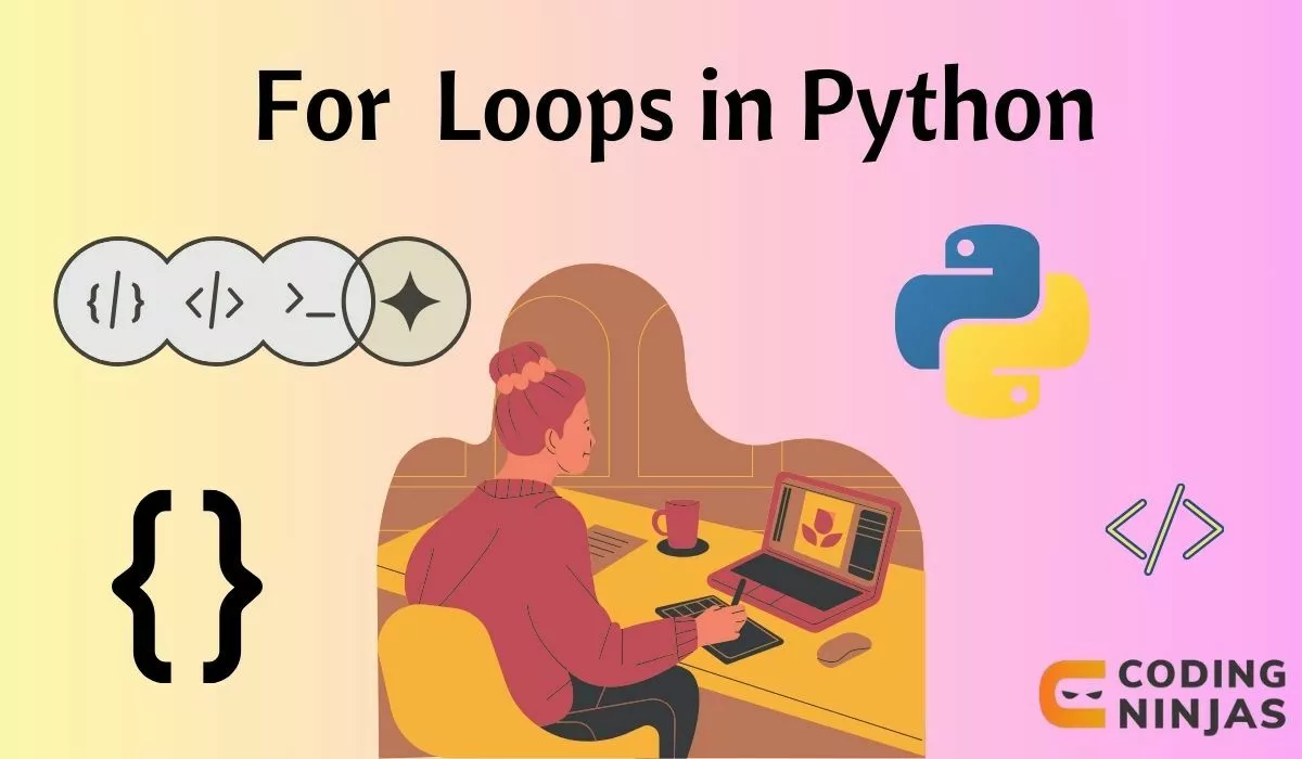 For Loop in Python - Naukri Code 360