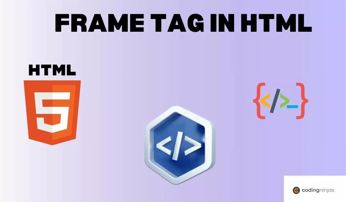 Frame Tag in HTML - Naukri Code 360