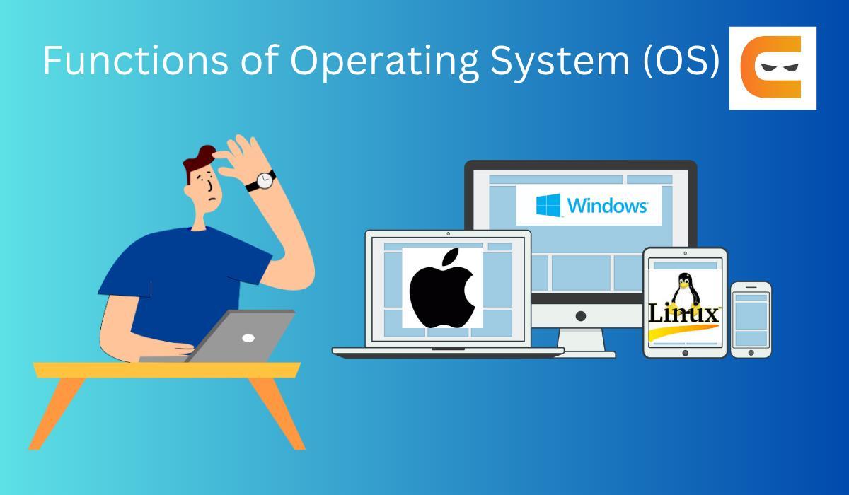 Functions of Operating System(OS)